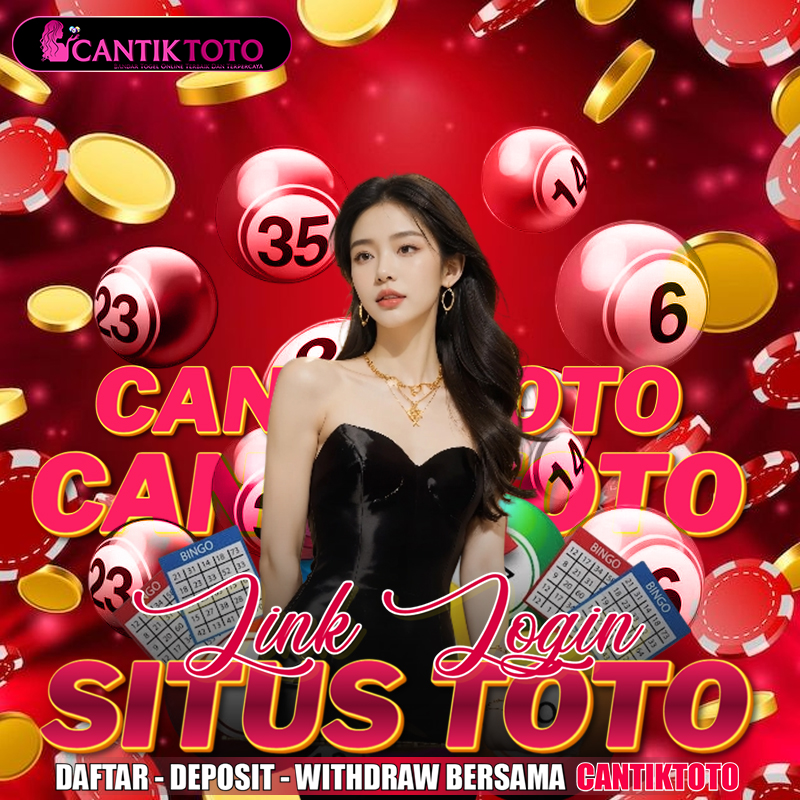 CANTIKTOTO: Link Login Situs Toto Resmi Terbaru & Bandar Togel Toto Paling Oke